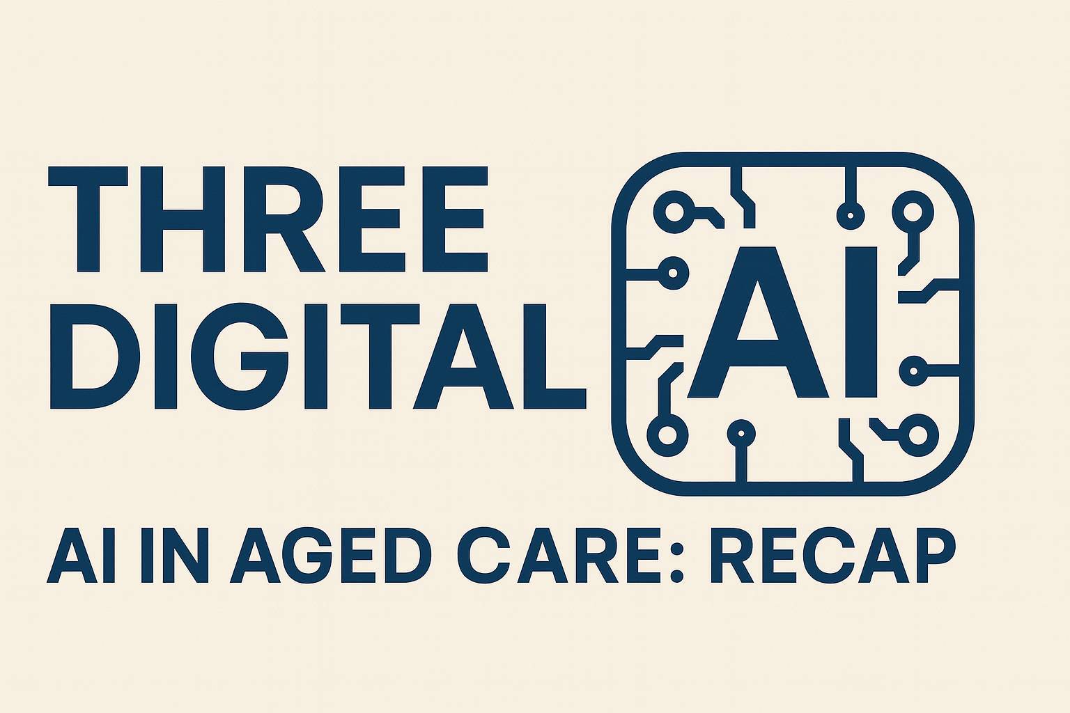 AI in Aged Care: Practical Tools and Responsible Adoption